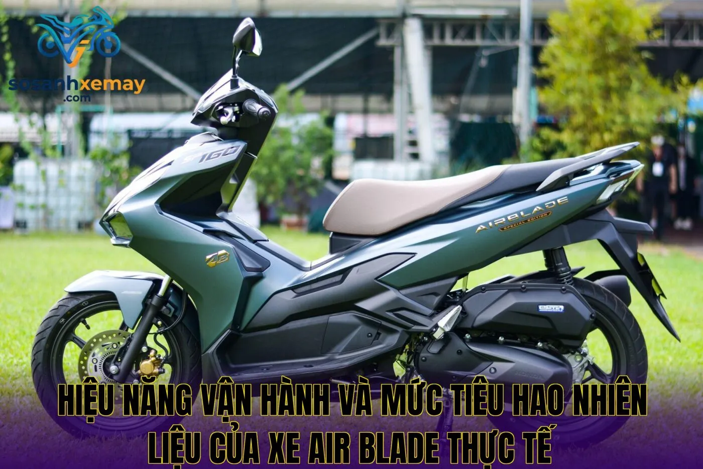 Hiệu năng vận hành và mức tiêu hao nhiên liệu của xe Air Blade thực tế
