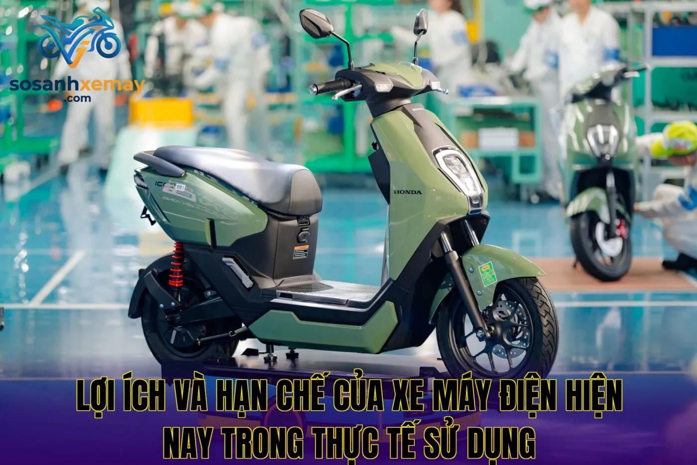 Lợi ích và hạn chế của xe máy điện hiện nay trong thực tế sử dụng