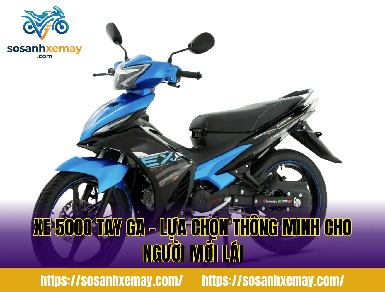 Xe 50cc tay ga – Lựa chọn thông minh cho người mới lái