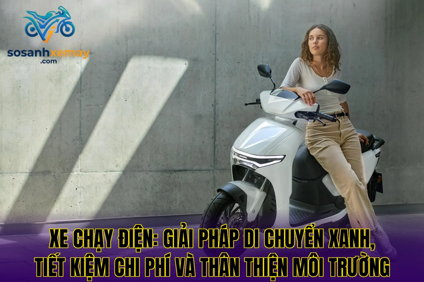 Xe chạy điện: giải pháp di chuyển xanh, tiết kiệm chi phí và thân thiện môi trường