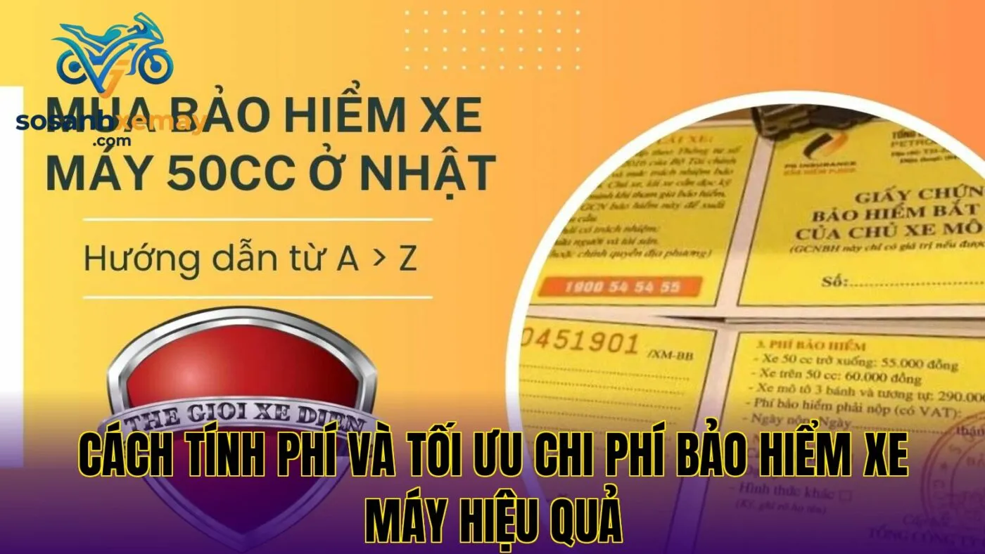 Cách tính phí và tối ưu chi phí bảo hiểm xe máy hiệu quả