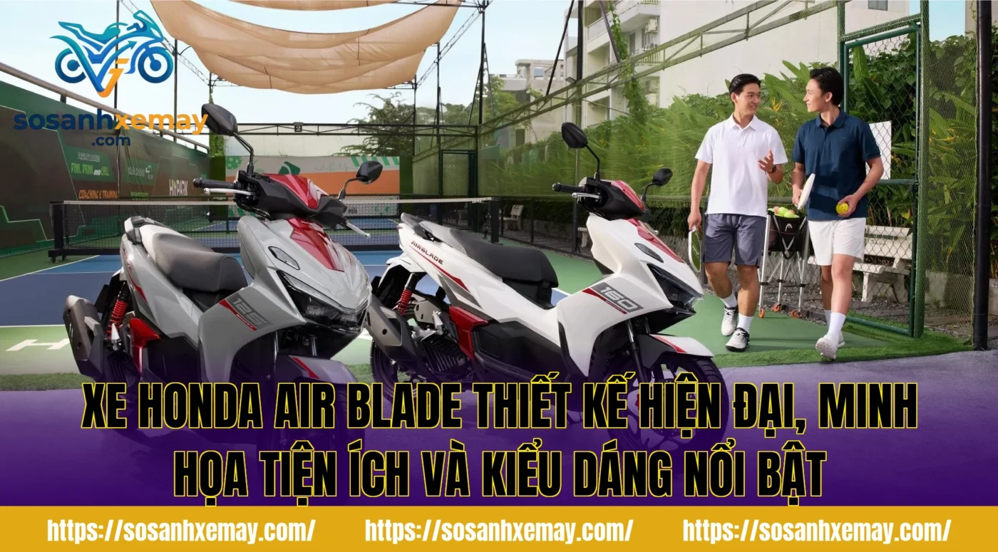 Xe Honda Air Blade thiết kế hiện đại, minh họa tiện ích và kiểu dáng nổi bật