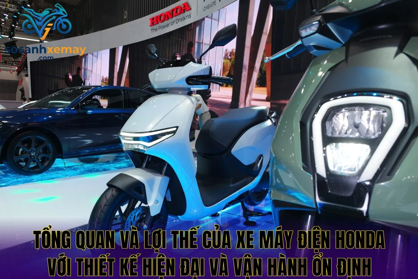 Tổng quan và lợi thế của xe máy điện Honda với thiết kế hiện đại và vận hành ổn định