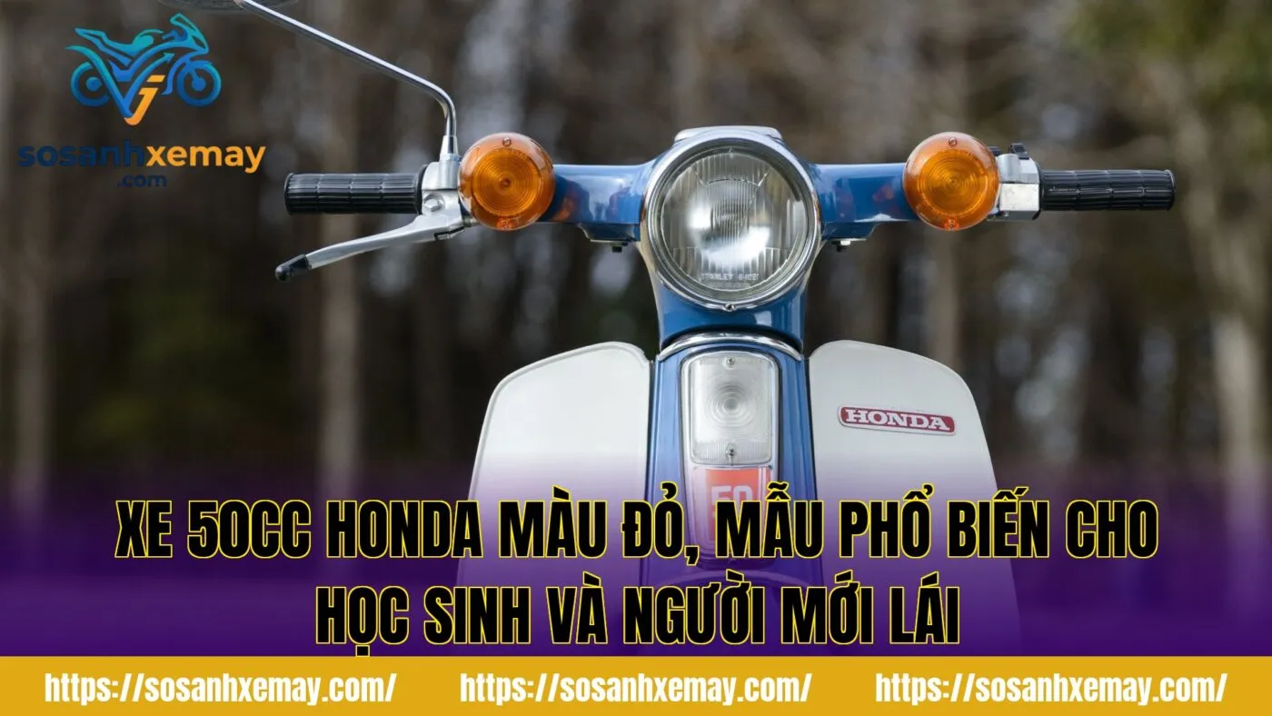 Xe 50cc Honda màu đỏ, mẫu phổ biến cho học sinh và người mới lái