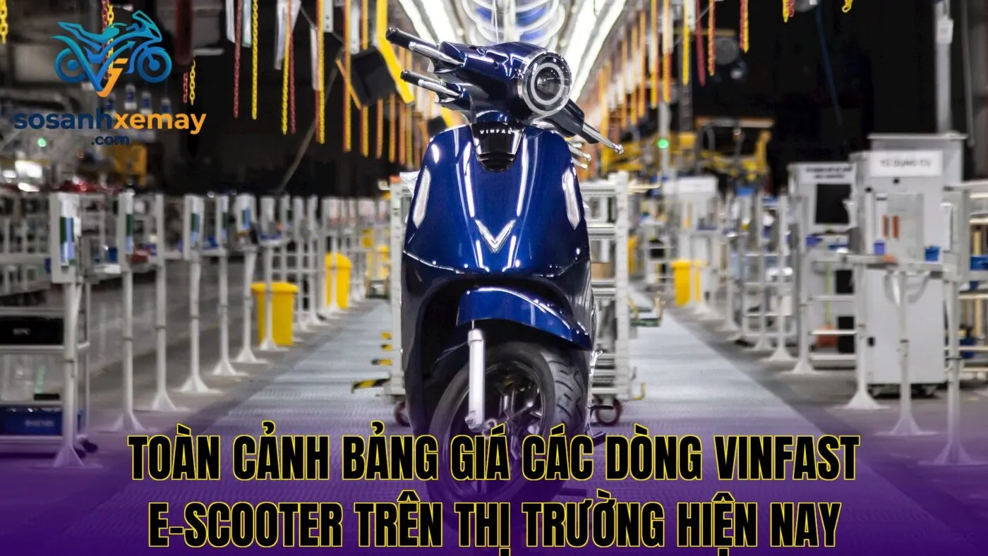 Toàn cảnh bảng giá các dòng VinFast e-scooter trên thị trường hiện nay
