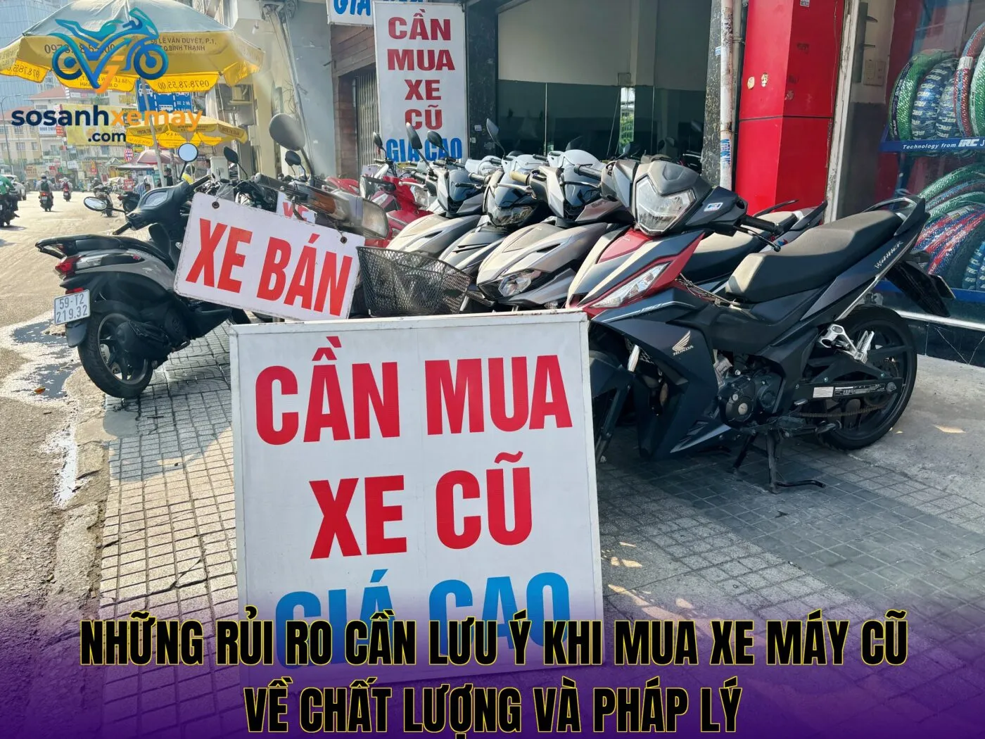 Những rủi ro cần lưu ý khi mua xe máy cũ về chất lượng và pháp lý
