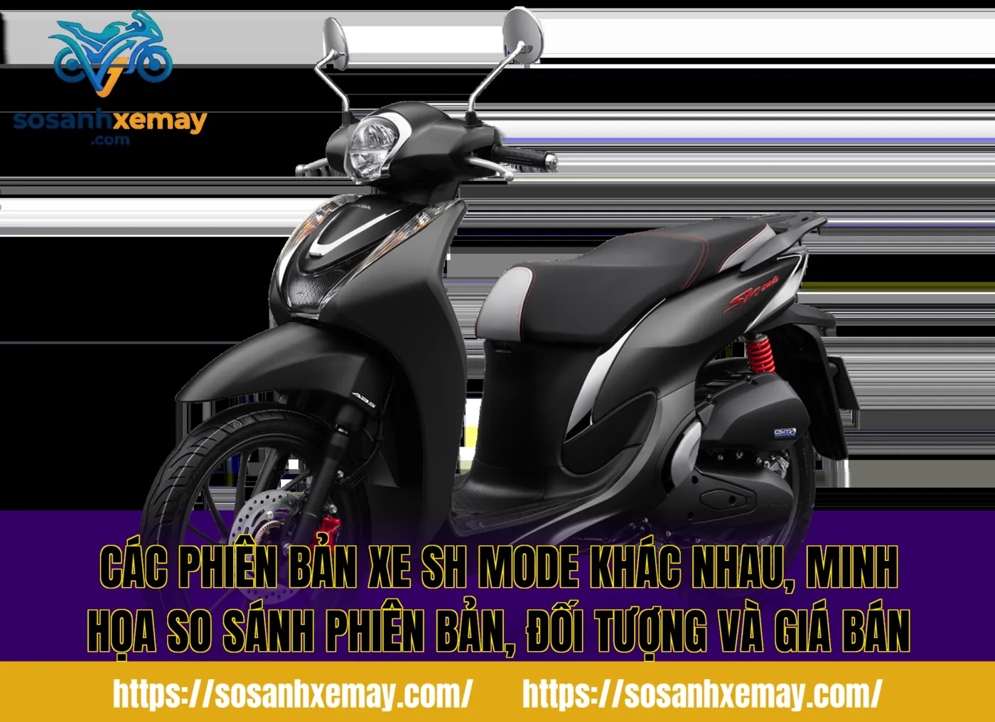 Các phiên bản xe SH Mode khác nhau, minh họa so sánh phiên bản, đối tượng và giá bán