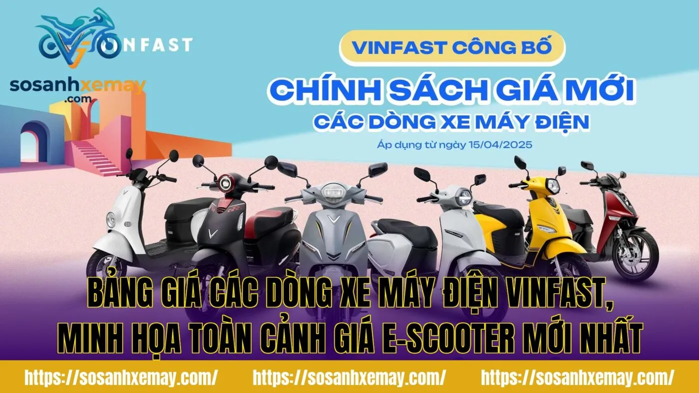 Bảng giá các dòng xe máy điện VinFast, minh họa toàn cảnh giá e-scooter mới nhất