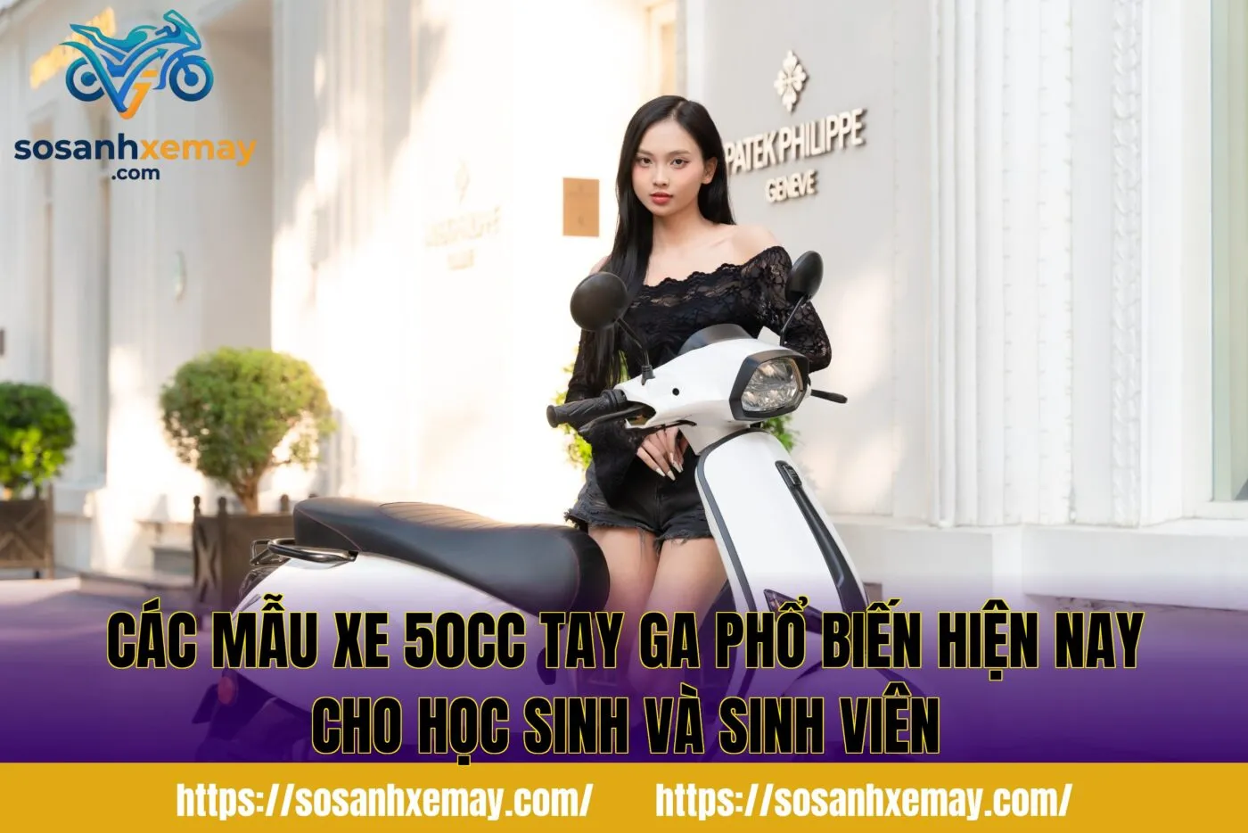 Các mẫu xe 50cc tay ga phổ biến hiện nay cho học sinh và sinh viên