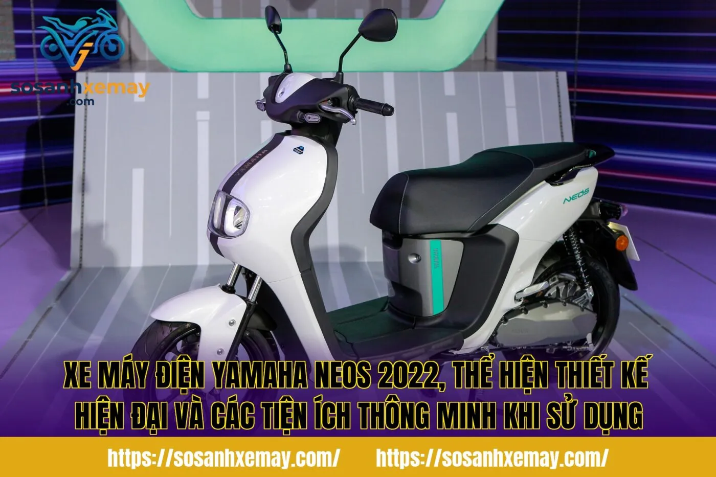 Xe máy điện Yamaha Neos 2022, thể hiện thiết kế hiện đại và các tiện ích thông minh khi sử dụng