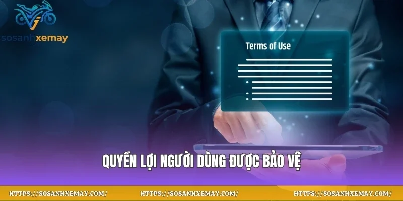 Quyền lợi người dùng được bảo vệ